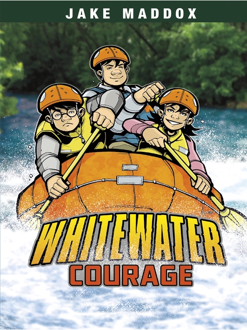 Title details for Whitewater Courage by Jake Maddox - Available